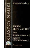 Klasycy nauki Czym jest życie