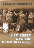 Byłem szefem wywiadu u naczelnego wodza