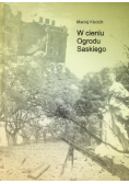 W cieniu Ogrodu Saskiego