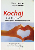Kochaj co masz