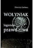 Wołyniak legenda prawdziwa