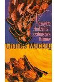 Niezwykłe złudzenia i szaleństwa tłumów