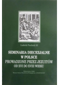 Seminaria diecezjalne w Polsce prowadzone przez Jezuitów od XVI do XVIII wieku