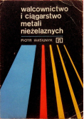 Walcownictwo i ciągarstwo metali nieżelaznych
