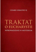 Traktat o Eucharystii. Wprowadzenie w misterium