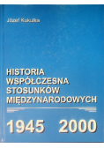 Historia współczesna stosunków międzynarodowych 1945 - 2000