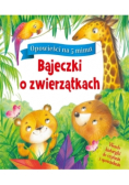 Opowieści na 5 minut Bajeczki o zwierzątkach
