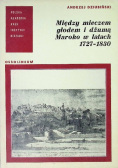Między mieczem głodem i dżumą Maroko w latach 1727 - 1830