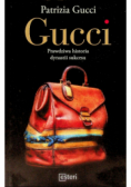 Gucci Prawdziwa historia dynastii sukcesu