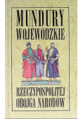 Mundury wojewódzkie rzeczpospolitej obojga narodów