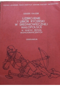Uzbrojenie i ubiór rycerski w średniowiecznej małopolsce