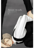 Złamane skrzydła Tom 1