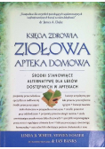 Księga zdrowia Ziołowa apteka domowa