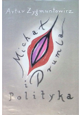 Michał, drumla i polityka