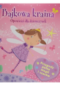 Bajkowa kraina. Opowieści dla dziewczynek
