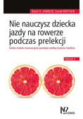 Nie nauczysz dziecka jazdy na rowerze podczas prelekcji