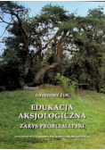 Edukacja aksjologiczna Zarys problematyki
