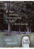 O tym można rozmawiać tylko z królikami