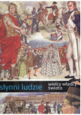 Słynni ludzie Wielcy władcy świata