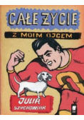 Całe życie z moim ojcem