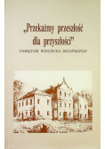 Przekażmy przeszłość dla przyszłości Pamiętnik Wojciecha Dolińskiego