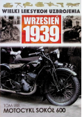 Wielki Leksykon Uzbrojenia Wrzesień 1939 Tom 188 Motocykl Sokół 600