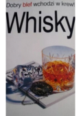Dobry blef wchodzi w krew Whisky
