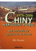 1978 - 2008 Chiny narodziny potęgi Jak zmieniło się spojrzenie na biznes