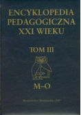 Encyklopedia Pedagogiczna XXI wieku Tom III