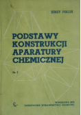 Podstawy konstrukcji aparatury chemicznej Część I