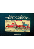 Fryderyka Bernarda Wernera topografia Wrocławia