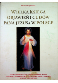 Wielka księga objawień i cudów Pana Jezusa
