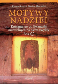 Motywy nadziei. Komentarze do Ewangelii niedzielnych na okres zwykły Roku C