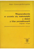 Niepowodzenia w uczeniu się matematyki u dzieci z klas początkowych