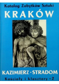 Katalog Zabytków Sztuki Kraków Kazimierz Stradom Kościoły i klasztory Tom 2