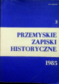 Przemyskie Zapiski Historyczne Nr 3 / 85
