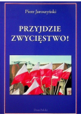 Przyjdzie zwycięstwo