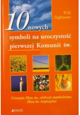 10 nowych symboli na uroczystość pierwszej Komunii świętej