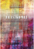 Fraszkomat tomografia człowieczeństwa : autorski zestaw fraszek refleksyjno-radosnych