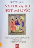 Na początku jest miłość