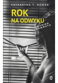 Rok na odwyku Kronika powrotu