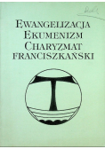 Ewangelizacja ekumenizm charyzmat Franciszkański