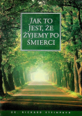 Jak to jest że żyjemy po śmierci