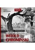 Szczeciński fotograf Witold Chromiński