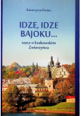 Idze, idze bajoku... Rzecz o krakowskim Zwierzyńcu