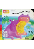Mamo, chcę jeść!
