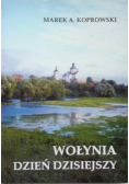Wołynia dzień dzisiejszy