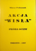 ,,Akcja Wisła'' próba oceny