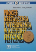 Proces kształcenia i wychowania w kulturze fizycznej