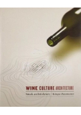 Wine Culture Architecture Smak architektury